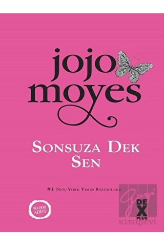 Sonsuza Dek Sen - Jojo Moyes - DEX Sonsuza Dek Sen - Jojo Moyes - DEX