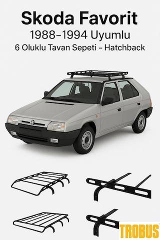 Skoda Favorit 1988-1994 Uyumlu 6 Oluklu Tavan Sepeti Hatchback