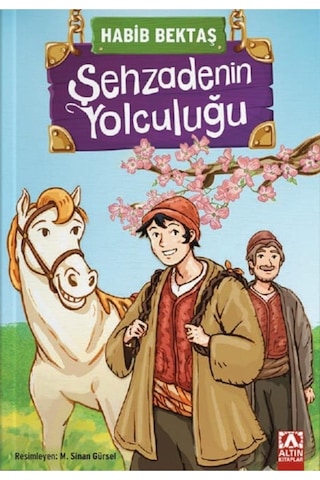 Şehzadenin Yolculuğu - Habib Bektaş - Altın Kitaplar