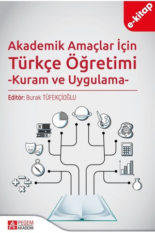 Akademik Amaçlar İçin Türkçe Öğretimi -kuram Ve Uygulama- E-kitap
