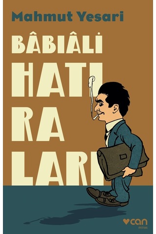 Babıali Hatıraları - Mahmut Yesari - Can Yayınları