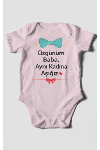 Morivokids Üzgünüm Baba Aynı Kadına Aşığız Kısa Kollu Bebek Body %100 Pamuk Bebe Pembe