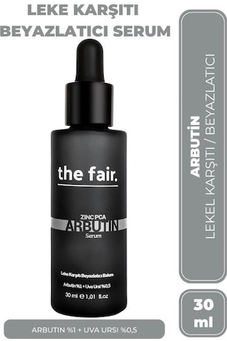 the fair. Arbutin Cilt Tonu Eşitleyici Leke Karşıtı Bakım Serumu 30 ML