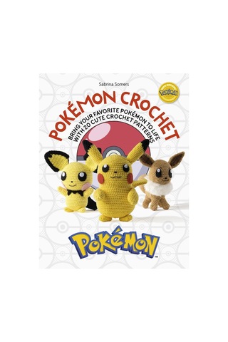 Pokémon Crochet: Bring Your Favorite Pokémon To Life With 20 Cute Crochet Patterns