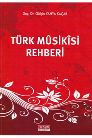 Türk Musikisi Rehberi - Gülçin Yahya Kaçar - Maya Akademi Türk Musikisi Rehberi - Gülçin Yahya Kaçar - Maya Akademi
