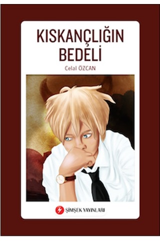 Kıskançlığın Bedeli - Celal Özcan - Şimşek Yayınları