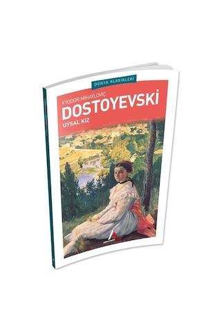 Uysal Kız - Dostoyevski - Aperatif Dünya Klasikleri