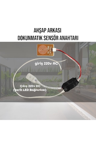 Ahşap Arkası Dokunmatik Sensör (220V ŞERİT LED BAĞLANTILI)