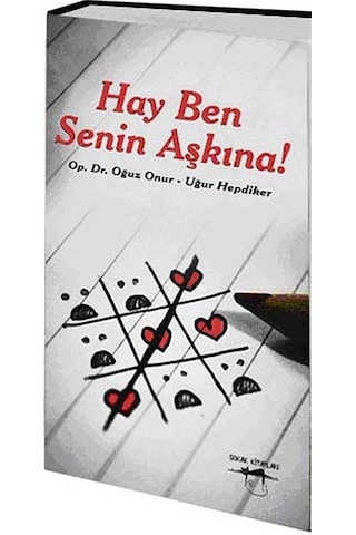 Hay Ben Senin Aşkına! / Op. Dr. Oğuz Onur Hay Ben Senin Aşkına! / Op. Dr. Oğuz Onur