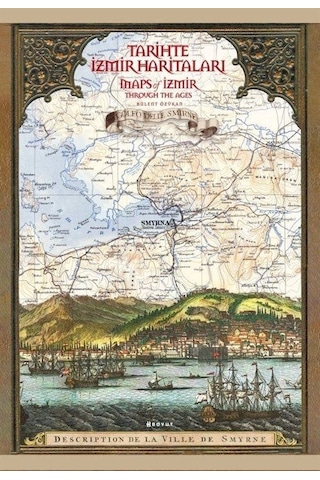 Tarihte İzmir Haritaları - Boyut Yayın Grubu Tarihte İzmir Haritaları - Boyut Yayın Grubu