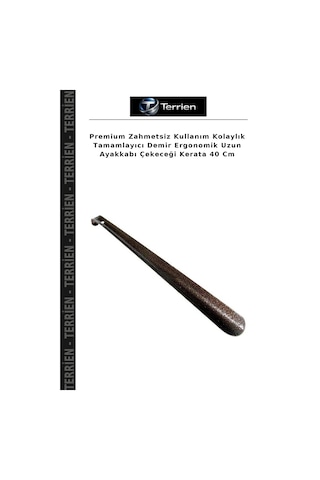 Terrien Premium Zahmetsiz Kullanım Kolaylık Tamamlayıcı Demir Ergonomik Uzun Ayakkabı Çekeceği Kerata 40 Cm