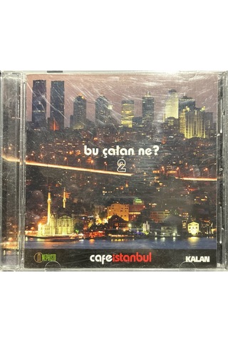 Plak Değildir Cd Dir Cd Cafe İstanbul Bu Çalan Ne 2 Cd