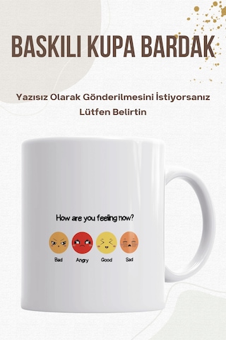 Senin Ruh Halin Hangisi Ruh Hali Baskılı Kupa Bardak Beyaz