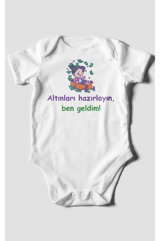 Altınları Hazırlayın, Ben Geldim Baskılı Bebek Zıbını Çıtçıtlı Body %100 Pamuk Kısa Kol Beyaz