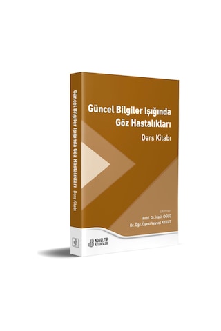 Güncel Bilgiler Işığında Göz Hastalıkları Ders Kitabı