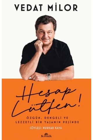 Hesap Lütfen : Özgün, Dengeli Ve Lezzetli Bir Yaşamın Peşinde