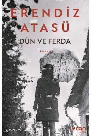 Dün ve Ferda - Erendiz Atasü - Can Yayınları