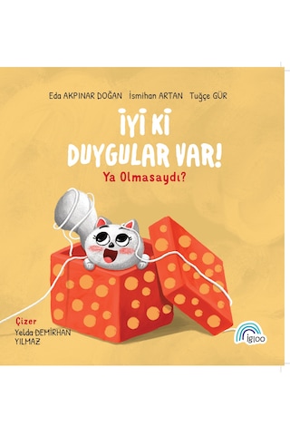 İyi Ki Duygular Var Ya Olmasaydı