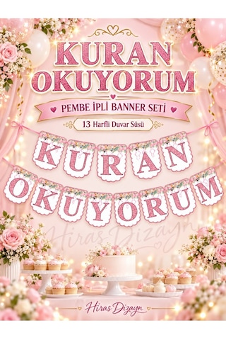 Hiras Dizayn Pembe Kuran Okuyorum İpli Banner Seti 13 Harfli Çiçek Desenli Duvar Süsü Standart