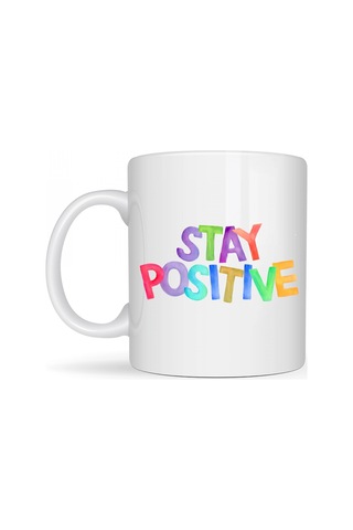 Stay Positive Baskılı Porselen Kupa Model 158 Renkli Motivasyon Yazılı Kahve Kupası Pozitif Mesajlı Hediye Kupa Çok Renkli