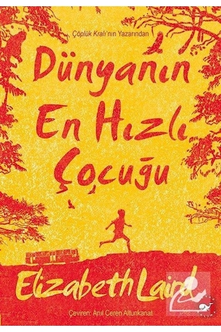 Dünyanın En Hızlı Çocuğu - Elizabeth Laird - Beyaz Balina Yayınları Dünyanın En Hızlı Çocuğu - Elizabeth Laird - Beyaz Balina Yayınları