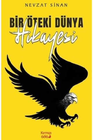 Bir Öteki Dünya Hikayesi - Nevzat Sinan - Kırmızı Ada Yayınları