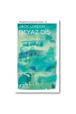 Beyaz Diş - Jack London - İş Bankası Kültür Yayınları
