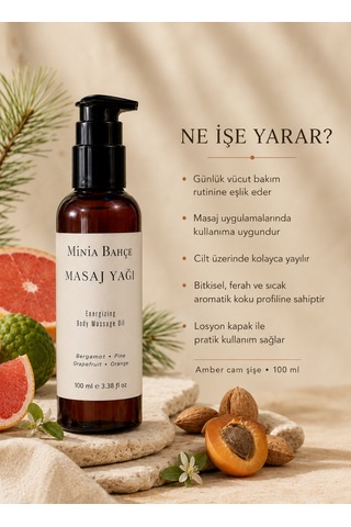 Minia Bahçe Bergamot Çam Greyfurt ve Portakal Yağlarıyla Vücut Bakımı Masaj Yağı 100 ML