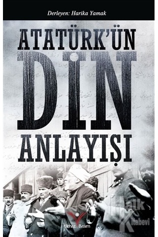 Atatürkün Din Anlayışı- Yılmaz Basım
