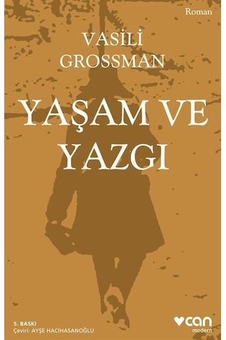 Yaşam ve Yazgı - Vasili Grossman - Can Yayınları Yaşam ve Yazgı - Vasili Grossman - Can Yayınları