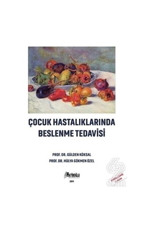 Çocuk Hastalıklarında Beslenme Tedavisi/Gülden Köksal.Hülya