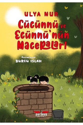 Cücünnü Ve Ecünnü Nün Maceraları - Ulya Nur - Perseus Yayınevi