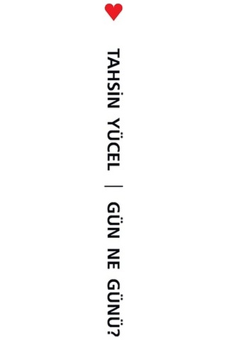 Gün Ne Günü? - Tahsin Yücel - Can Yayınları