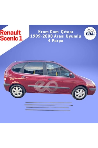 Ebal Otomotiv Renault Scenic 1 Krom Cam Çıtası 4 prç. 2001-2005 Arası P. Çelik