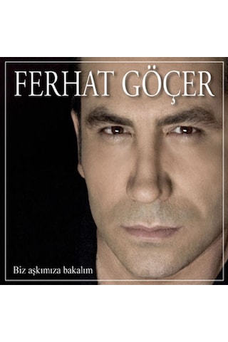 Ferhat Göçer - Biz Aşkımıza Bakalım CD