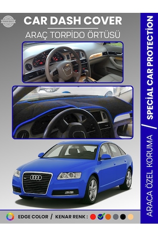 Audı A6 2005-2011 Torpido Örtüsü Ön Göğüs Koruma Torpido Koruma Araca Özel Kaymaz Kolay Montaj Mavi