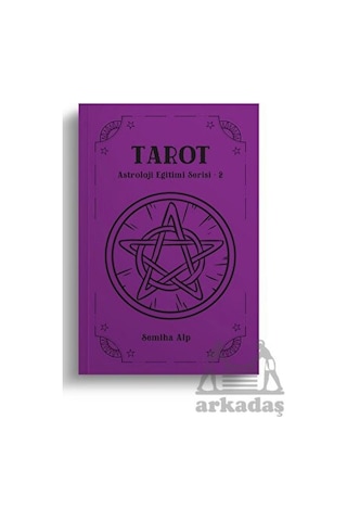 Tarot - Astroloji Eğitimi Serisi 2 - Semiha Alp - Ekorp Kitap