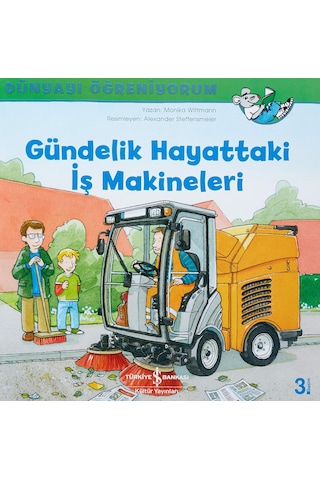 Gündelik Hayattaki İş Makineleri - Dünyayı Öğreniyorum
