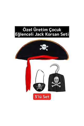 Premium Yüksek Kaliteli Çocuk Parti Kostüm Eğlenceli Kaptan Jack Korsan Şapka El Göz Maskesi 3lü Set