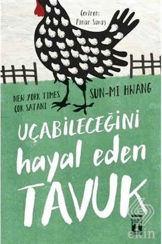 Uçabileceğini Hayal Eden Tavuk/Sun Mi Hwang