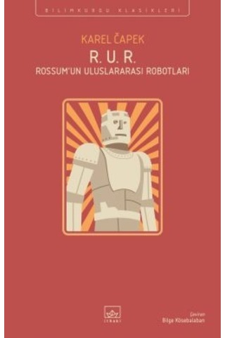 Semenderlerle Savaş + R. U. R. Rossum Un Uluslararası Robotları