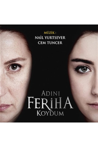 Adını Feriha Koydum - Müzik: Nail Yurtsever & Cem Tuncer Cd