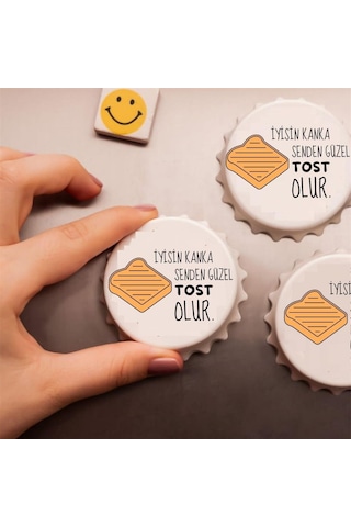 İyisin Kanka Senden Güzel Tost Olur Açacak Magnet