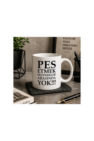 Motivasyon Serisi Pes Etmek Seçenekler Arasında Yok İlham Veren Sözlü Seramik Kupa 300 Ml Beyaz