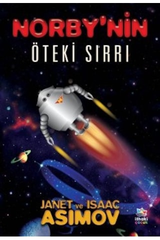 Norby Nin Öteki Sırrı + Çıplak Güneş Robot Serisi 2. Kitap + Vakıf Kurulurken Vakıf Serisi 6. Kitap