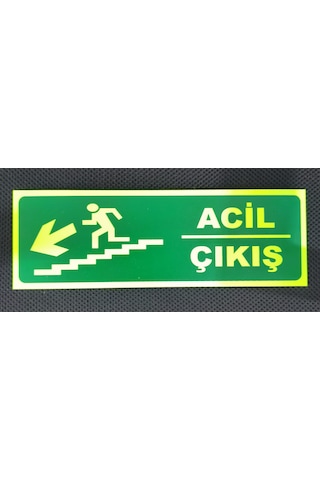 30x10 Cm Fosforlu Yangın Uyarı Acil Çıkış Levhası Aşağı Sol Yön