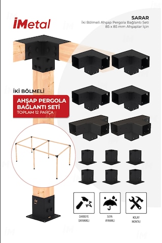 Sarar İki Bölümlü Hazır Ahşap Pergola Bağlantı Seti Ahşaplar İçin