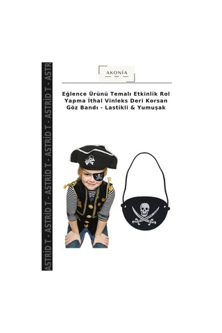 Astrid T Eğlence Ürünü Temalı Etkinlik Rol Yapma İthal Vinleks Deri Korsan Göz Bandı - Lastikli & Yumuşak Çok Renkli