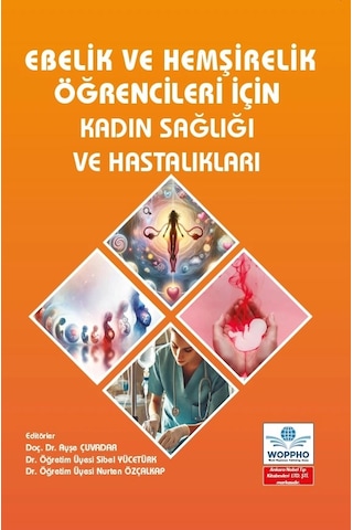 Ebelik Ve Hemşirelik Öğrencileri İçin Kadın Sağlığı Ve Hastalıkları