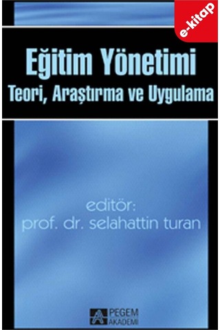 Eğitim Yönetimi Teori, Araştırma Ve Uygulama E-kitap